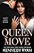 Queen Move by Kennedy Ryan