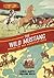 History Comics: The Wild Mustang: Horses of the American West