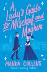 A Lady's Guide to Mischief and Mayhem by Manda Collins