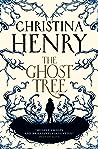 The Ghost Tree by Christina Henry