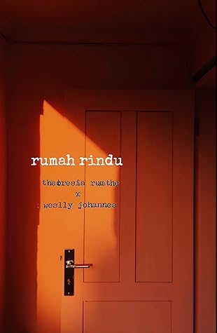 Rumah Rindu by Theoresia Rumthe