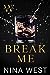 Break Me by Nina  West