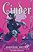 Cinder (The Lunar Chronicles, #1)