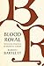 Blood Royal: Dynastic Polit...