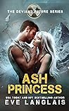 Ash Princess by Eve Langlais