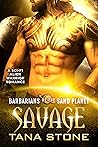 Savage by Tana Stone