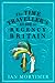 The Time Traveller's Guide to Regency Britain: The Immersive and Brilliant Historical Guide to Regency Britain