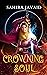 Crowning Soul (Heart of Noorenia, #1)