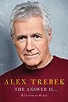 The Answer Is… by Alex Trebek