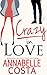 Crazy in Love (Matt & Anna, #1)