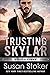 Trusting Skylar (Silverstone #1)