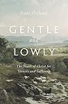 Book cover for Gentle and Lowly: The Heart of Christ for Sinners and Sufferers