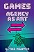 Games: Agency As Art