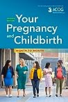 Your Pregnancy and Childbirth by American College of Obstetr...