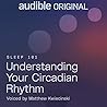 Understanding Your Circadian Rhythm by Alexandra Hayes