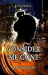 Consider Me Gone by Jane Thornley