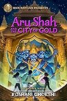 Aru Shah and the City of Gold (Pandava, #4)