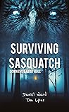 Surviving Sasquatch by Daniel    Ward