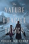 The Nature of Fragile Things by Susan Meissner