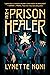 The Prison Healer (The Prison Healer, #1) by Lynette Noni