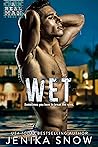 Wet by Jenika Snow