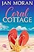 Coral Cottage (The Coral Cottage at Summer Beach, #1) by Jan Moran