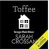 Toffee by Sarah Crossan