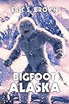 Bigfoot by Eric S. Brown