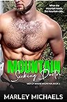 Mountain Seeking Doctor by Marley Michaels