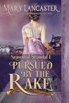 Pursued by the Rake by Mary Lancaster