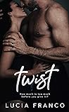 Twist by Lucia Franco