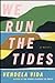 We Run the Tides