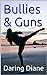 Bullies & Guns (Drew Leight...