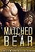 Matched to His Bear (The Dates of Our Lives, #2)