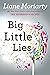 Big Little Lies by Liane Moriarty