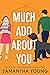 Much Ado About You by Samantha Young