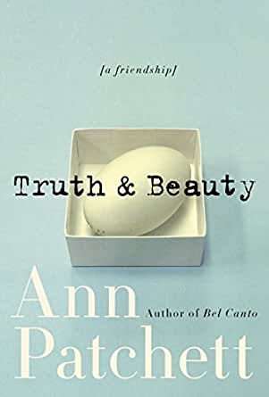 Truth and Beauty by Ann Patchett