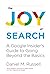 The Joy of Search by Daniel M. Russell