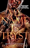 My Name Is Tryst