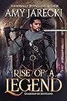 Rise of a Legend by Amy Jarecki