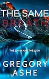 The Same Breath (The Lamb and the Lion, #1)