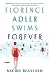 Florence Adler Swims Forever by Rachel Beanland