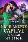 Highlander's Captive by Mariah Stone