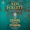 The Evening and the Morning by Ken Follett