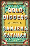 Gold Diggers by Sanjena Sathian