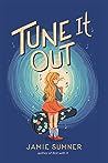 Tune It Out by Jamie Sumner