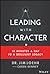 Leading with Character: 10 ...