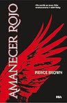 Amanecer rojo by Pierce Brown