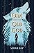 Ora and the Old God (Of Ether and Silver, #1)