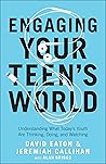 Engaging Your Teen's World by David Eaton